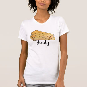 Shorty Food Puns Scottish Shortbrood Tea Biscuits T-shirt