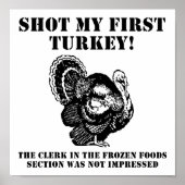 Shot a Turkey Funny Hunting Poster (Voorkant)