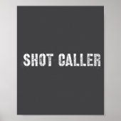 Shot Caller - Funny Saying, Sarcastic Quote  Poster (Voorkant)