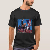 Shot Fist Pumped 2024 Bid voor Trump Legends Never T-shirt (Voorkant)
