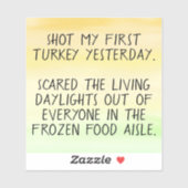 Shot Mijn Eerste Turkije grappige bumper sticker (Vel)