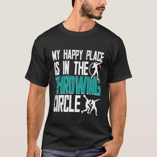Shot Put Shot Putter Happy Place Throwing Circle T-shirt (Voorkant)