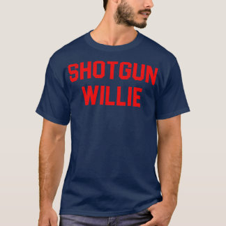 Shotgun Willie T-shirt