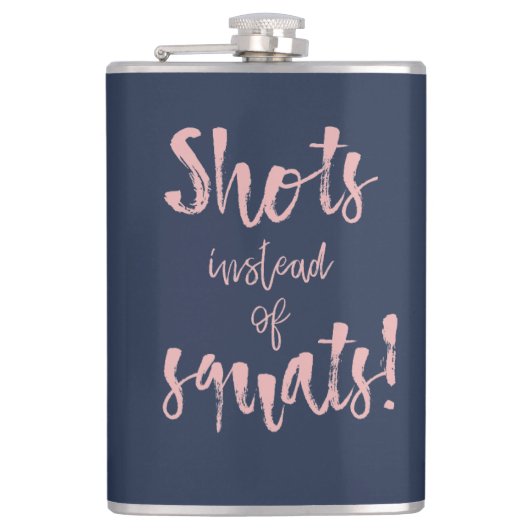 Shots in plaats van Squats Flask Heupfles (Voorkant)