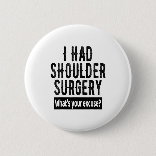 Shoulder Surgery Recovery Quote Funny Get Well Soo Ronde Button 5,7 Cm (Voorkant)