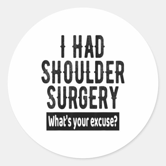Shoulder Surgery Recovery Quote Funny Get Well Soo Ronde Sticker (Voorkant)