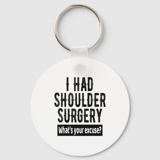 Shoulder Surgery Recovery Quote Funny Get Well Soo Sleutelhanger (Voorkant)