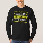 Shoulder Surgery Recovery T-shirt (Voorkant)