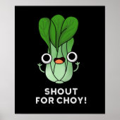 Shout for Chow Funny Veggie Bok Choy Pun Dark BG Poster (Voorkant)