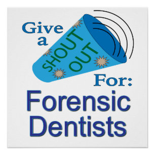 Shout Out voor forensisch tandartsen Perfect Poster