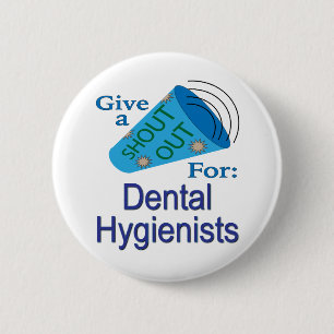 Shout Out voor mondhygiënisten Ronde Button 5,7 Cm