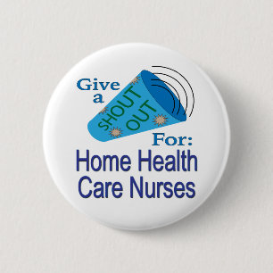 Shout Out voor thuisverpleegkundigen Ronde Button 5,7 Cm