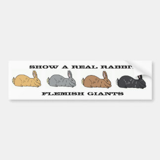 Show A Real Rabbit Vlaams Giant Bumpersticker