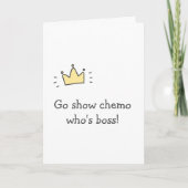 Show Chemo wie is de baas! Leuke kankerstimulatie Kaart (Voorkant)