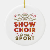 Show Choir is mijn sport Keramisch Ornament (Achterkant)
