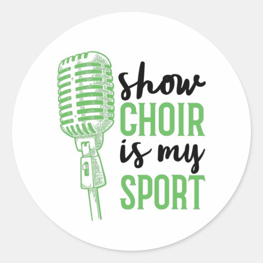 Show Choir is mijn sportmusicals Ronde Sticker (Voorkant)