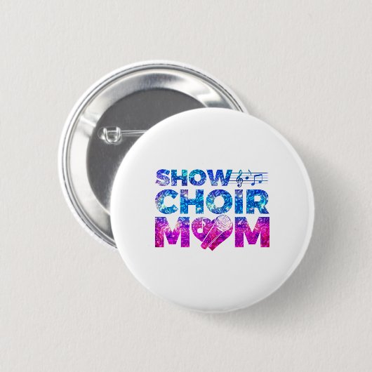 Show Choir Mam Ronde Button 5,7 Cm (Voorkant /achterkant)