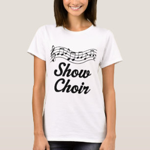 Show Choir T-shirt