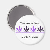 Show een Kleine Kindness Magneet (Voorkant / Achterkant)