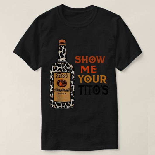 Show Ik ben de grappige jongen van je Tito Drink V T-shirt (Design voorkant)