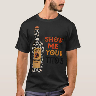 Show Ik ben de grappige jongen van je Tito Drink V T-shirt