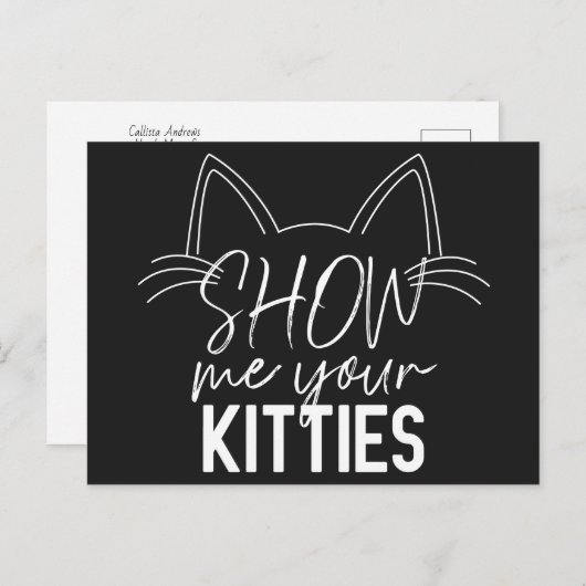 Show Ik Uw Katten citeren Funny Joke Typografie Briefkaart (Voorkant / Achterkant)