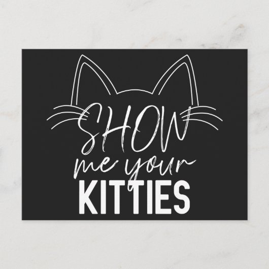 Show Ik Uw Katten citeren Funny Joke Typografie Briefkaart (Voorkant)