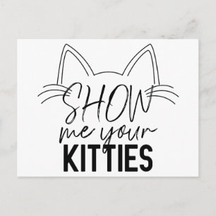 Show Ik Uw Katten citeren Funny Joke Typografie Briefkaart