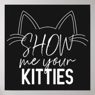Show Ik Uw Katten citeren Funny Joke Typografie Poster
