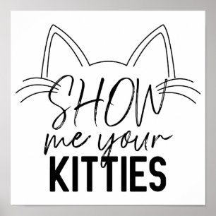 Show Ik Uw Katten citeren Funny Joke Typografie Poster