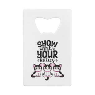 Show Ik Uw Katten Crediteren Kaart Fles Open Creditkaart Flessenopener