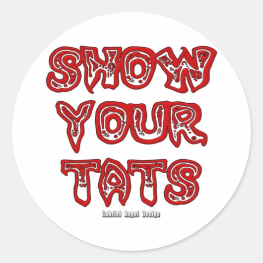 Show je tats ronde sticker (Voorkant)
