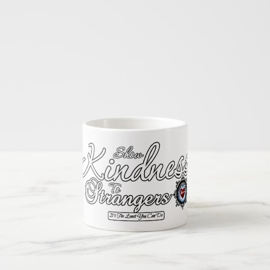 Show kindheid voor vreemdelingen espresso kop (Voorkant)