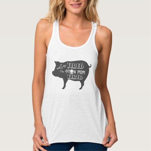 Show Mam Tired 4h show shirt Vezelvarken show (Voorkant)