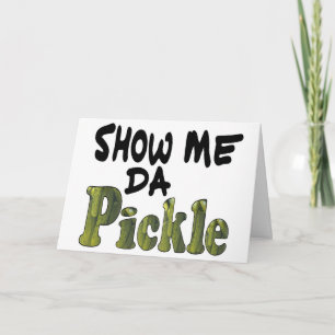 Show Me Da Pickle Feestdagen Kaart