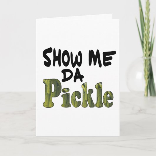 Show Me Da Pickle Feestdagen Kaart (Voorkant)