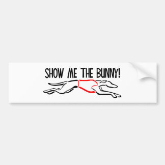Show me de Bunny. Bumpersticker