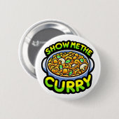 Show me de curry ronde button 5,7 cm (Voorkant /achterkant)