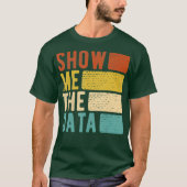 Show me de data scientist data analist t-shirt (Voorkant)