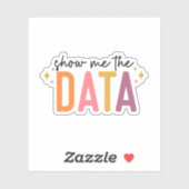 Show me de data Sticker, gedragsanalist ABA Sticker (Vel)