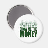SHOW ME DE GELD T-SHIRTS EN GESCHENKEN MAGNEET (Voorkant / Achterkant)