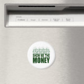 SHOW ME DE GELD T-SHIRTS EN GESCHENKEN MAGNEET (Insitu (Vaatwasser))