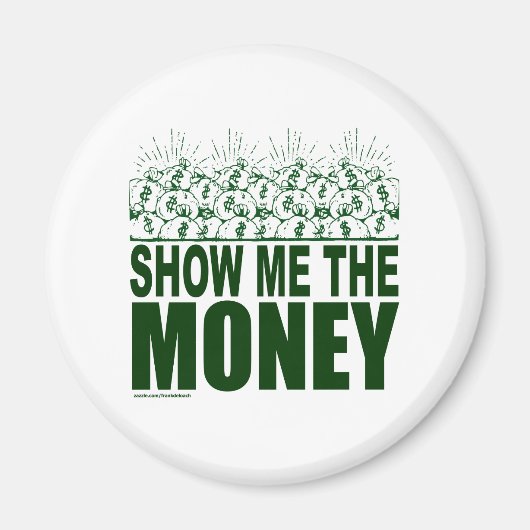SHOW ME DE GELD T-SHIRTS EN GESCHENKEN MAGNEET (Voorkant)