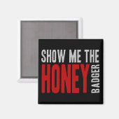 Show me de HONEY Badger Magneet (Voorkant / Achterkant)