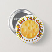 Show me de kaas R Ronde Button 5,7 Cm (Voorkant /achterkant)