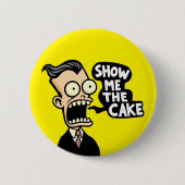 Show me de taart ronde button 5,7 cm (Voorkant)