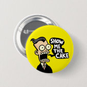 Show me de taart ronde button 5,7 cm (Voorkant /achterkant)