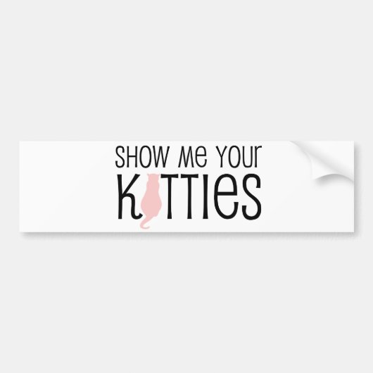 show me je katten grappige kattenliefhebbers kat g bumpersticker (Voorkant)