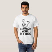 Show me je Pitties Funny Mannen Pitbull shirt (Voorkant volledig)