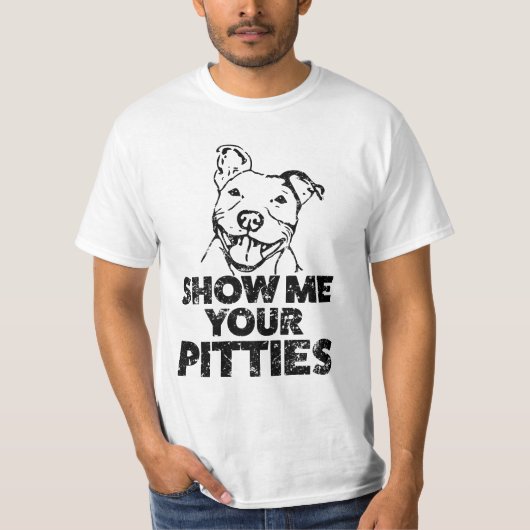 Show me je Pitties Funny Mannen Pitbull shirt (Voorkant)